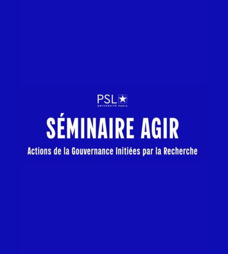 Séminaire AGIR Université PSL