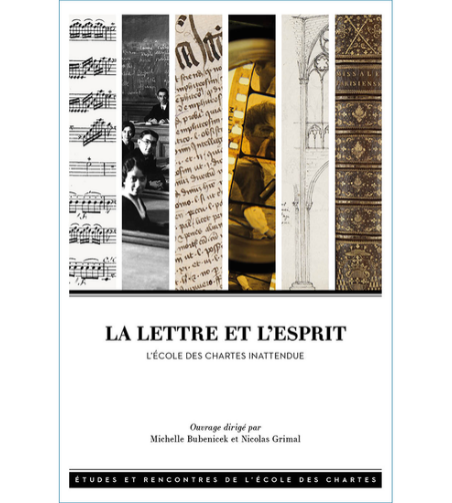 Couverture de La lettre et l’esprit : l’École des chartes inattendue
